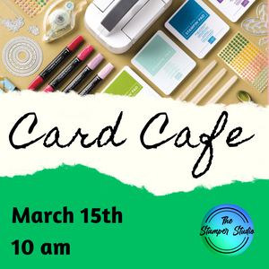 March 2025 Card Cafe