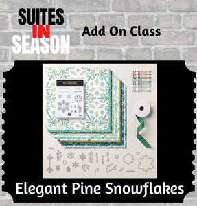 Elegant Pine Snowflakes Add-on Class