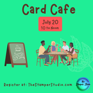 July Card Cafe - In Person